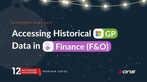 Accessing Historical Dynamics GP Data in D365 Finance