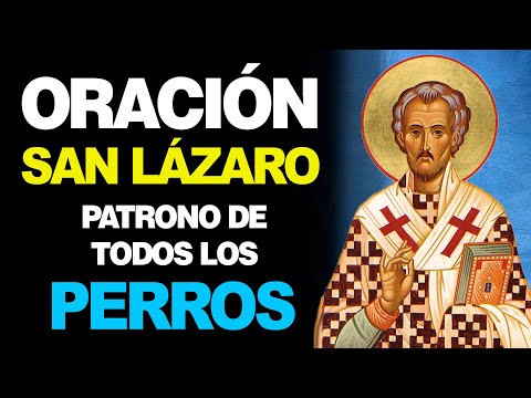 🙏 Oración Poderosa a San Lázaro Patrono de TODOS LOS PERROS 🐶