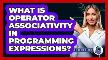 What Is Operator Associativity In Programming Expressions? - Next LVL Programming