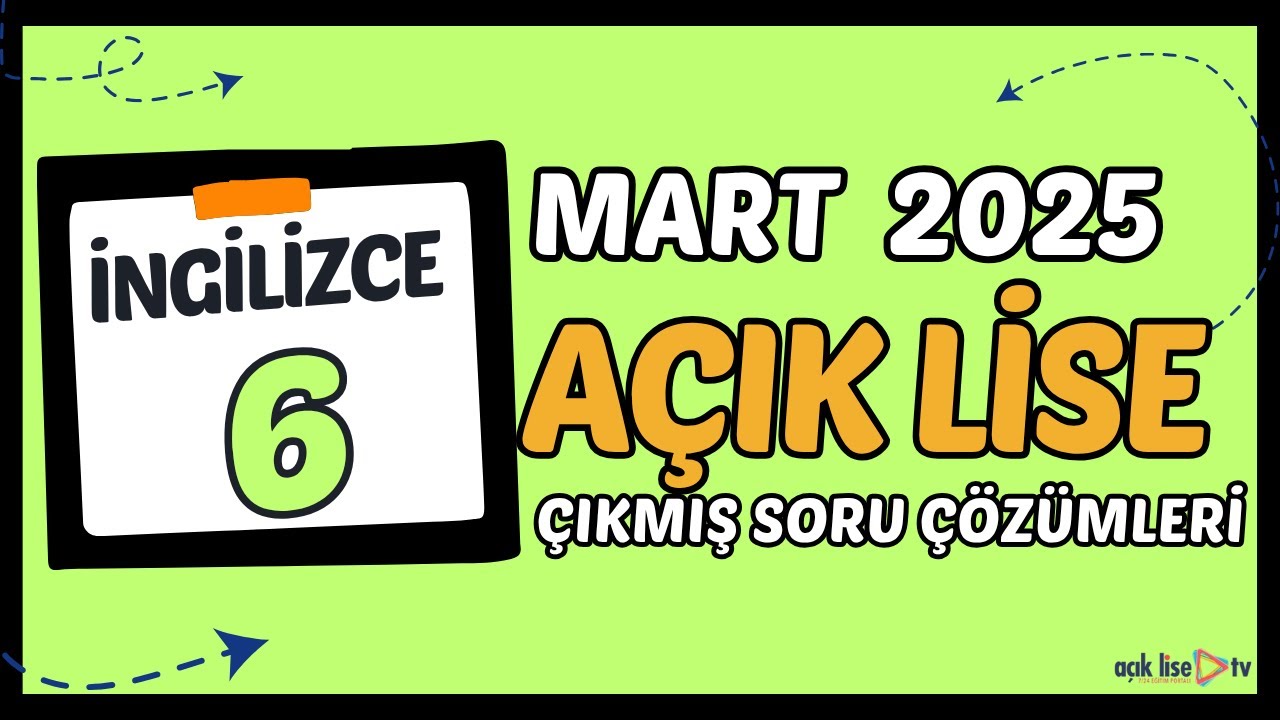 Açık Lise İngilizce 6 - Mart 2025 Çıkmış Sınav Soruları