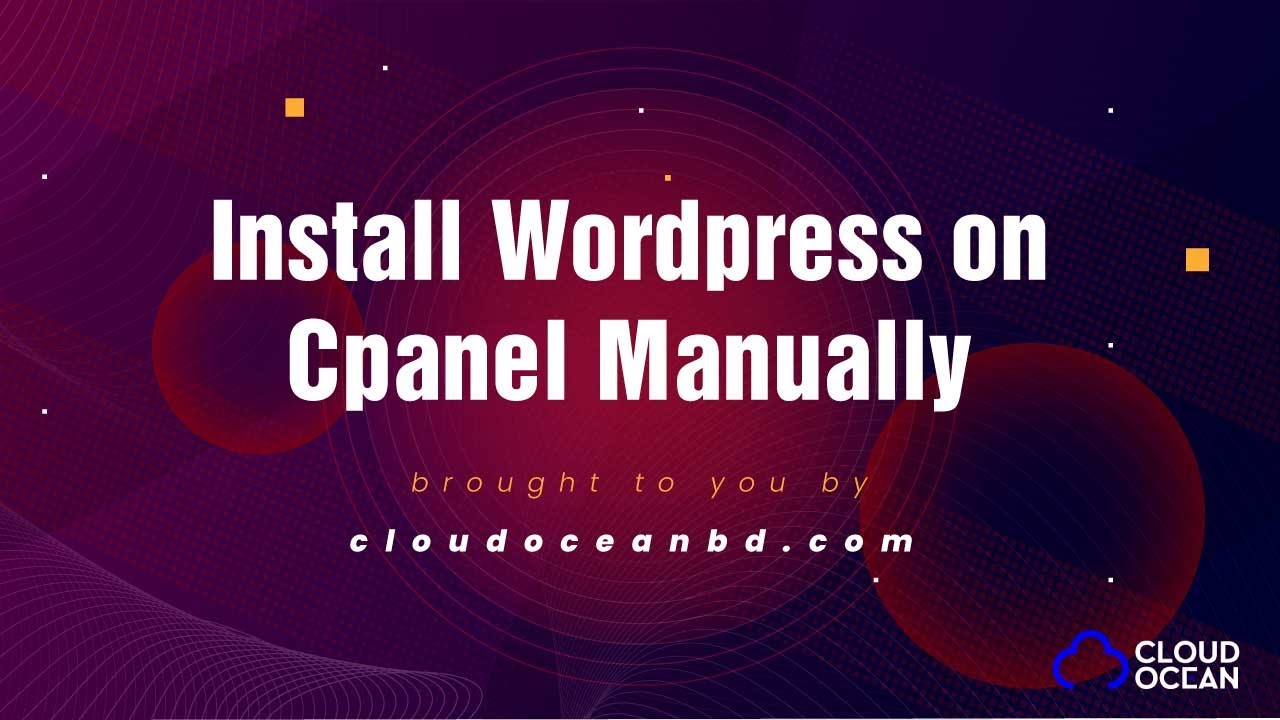 How to Install Wordpress CMS on Cpanel Manually - YouTube