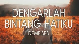 DENGARLAH BINTANG HATIKU - DEMEISES Full Lirik | Terpopuler Paling di Cari #trending
