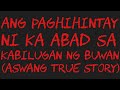 ANG PAGHIHINTAY NI KA ABAD SA KABILUGAN NG BUWAN (Aswang True Story)