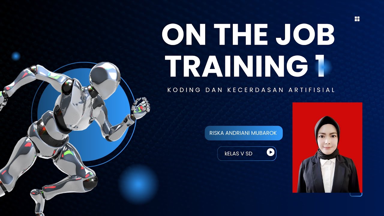 On The Job Training 1 . Koding dan Kecerdasan Artifisial. - YouTube