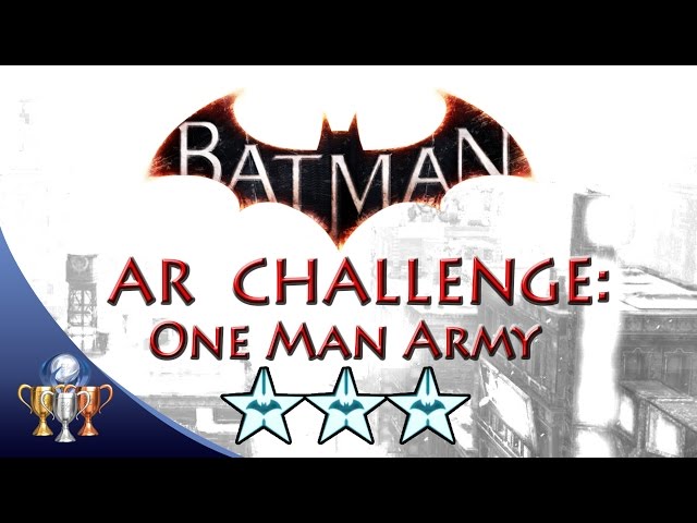 Batman Arkham Knight One Man Army (3 STARS)  Batmobile AR Challenge class=