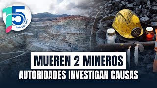 Dos trabajadores pierden la vida en mina de Grupo México: Cananea, Sonora