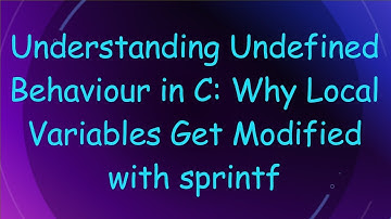 Understanding Undefined Behaviour in C: Why Local Variables Get Modified with sprintf