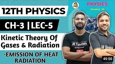 12th Physics | Chapter 3 | Kinetic Theory of Gases & Radiation | Lecture 5 | Maharashtra Board |