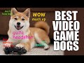 Our favorite game dogs  kakuchopurei