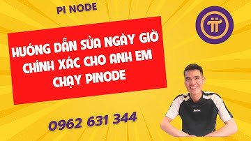 Pinode-Hướng dẫn sửa ngày giờ chính xác cho anh em chạy PiNode-ducanhpinode