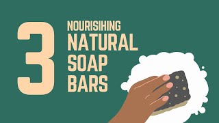 3 Natural Soaps for Dry Skin & Dark Marks