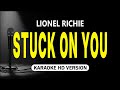 Stuck On You Lionel Richie Karaoke Version