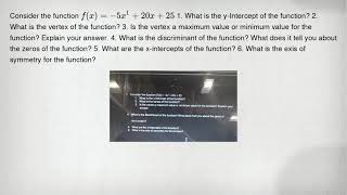 Consider the function f x -5x 1 20x 25 1 What is the y-Intercept of the function 2 What is the v