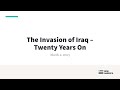 The Invasion of Iraq – Twenty Years On