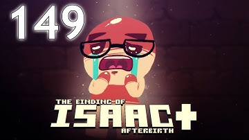 The Binding of Isaac: AFTERBIRTH+ - Northernlion Plays - Episode 149 [The Lost Episode]