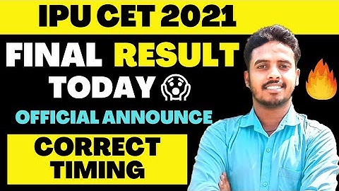 IPU CET FINAL RESULT COMING TODAY😱  | IPU CET RESULT 2021 | IP UNIVERSITY COUNSELLING PROCESS 2021