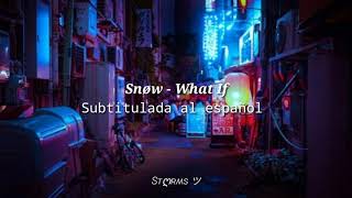 Snøw - What If (Subtítulada al español)