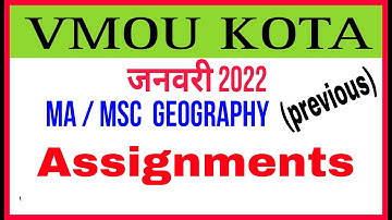 VMOU KOTA l MA /M.SC  Geography (previous) l  Internal Assignments  Jan. 2022 l
