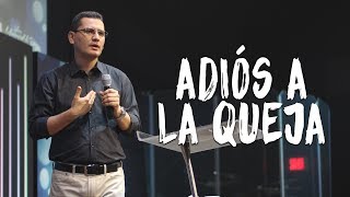 Adiós a la queja - Pastor Bernardo Gómez