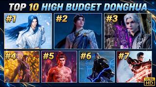 Top 10 Most High Budget Donghua | Budgets Explained