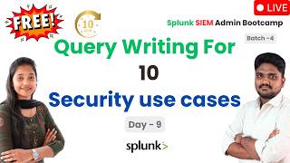 Day 9 | Batch 4 | Query writing for 10 Security use cases