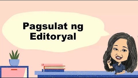Paano Sumulat ng Balitang Editoryal?