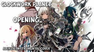 Clockwork Planet Opening (Alex376 Instrumental Cover)