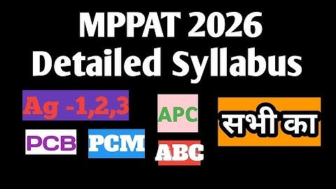 MPPAT  Syllabus 2026 | MPPAT 2026 Detailed Syllabus | What is MP PAT Syllabus | MP PAT Full syllabus