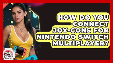 How Do You Connect Joy-Cons For Nintendo Switch Multiplayer? - Joystick Generations