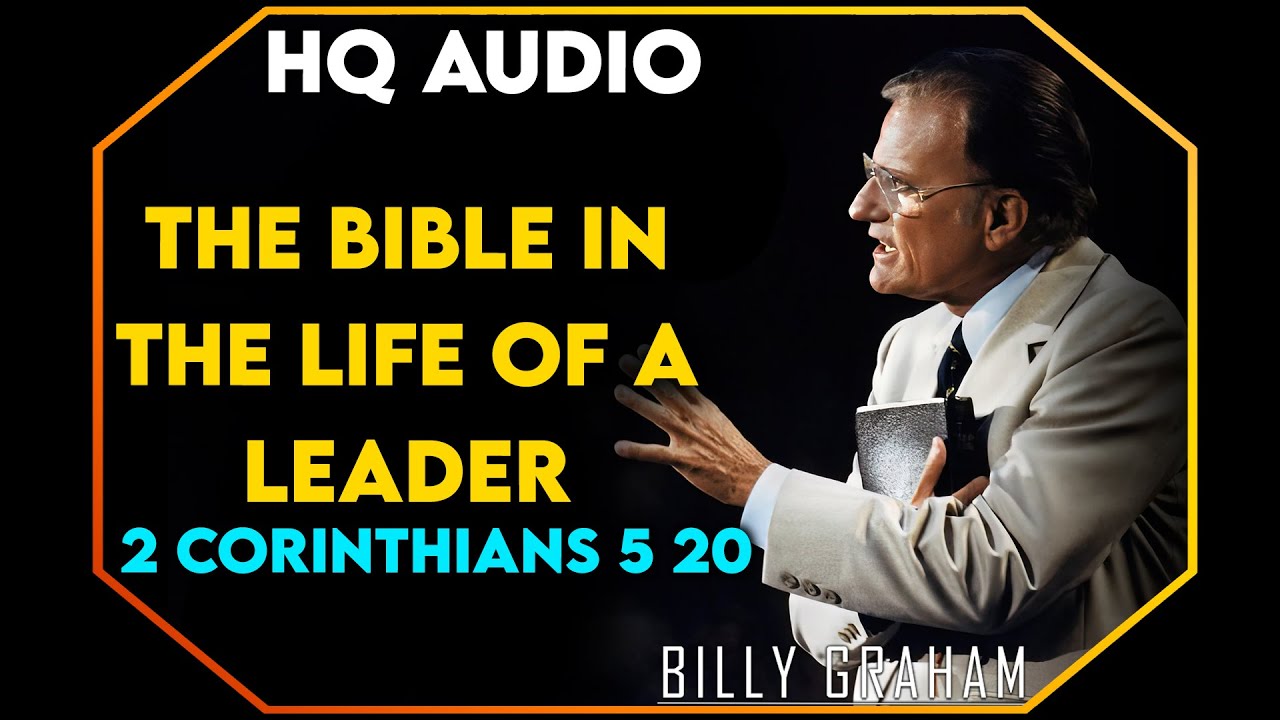 The Bible In The Life Of A Leader 2 Corinthians 5 20 BillyGraham the-bible-in-the-life-of-a-leader-2-corinthians-5-20-billygraham