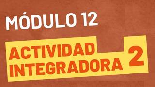 Integrative Activity 2 Module 12 UPDATED PREPA EN LINEA SEP