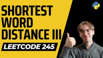 Shortest Word Distance III - Python - LeetCode 245