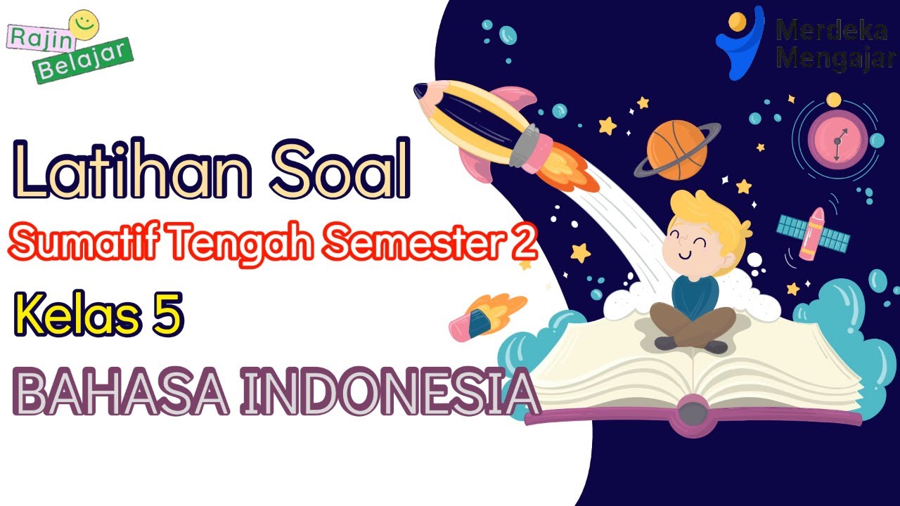 LATIHAN SOAL SUMATIF TENGAH SEMESTER 2 BAHASA INDONESIA KELAS 5 || KURIKULUM MERDEKA
