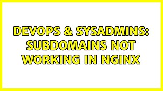 Famous DevOps & SysAdmins: Subdomains not working in nginx Net Worth
