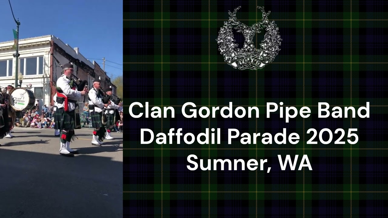 Clan Gordon Pipe Band - Daffodil Parade 2025