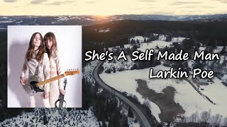 Larkin Poe | She&#39;s A Self Made Man  Lyrics