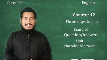 English 9th Chapter 12 Question Answers Three days to see