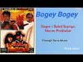 Bogey bogey  nirnayak 1997 songs  babul supriyo  sheron prabhakar  biswajit rana music