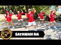 SAYAWAN NA - Rk Kent | Dance Trends | Dance Fitness | Zumba