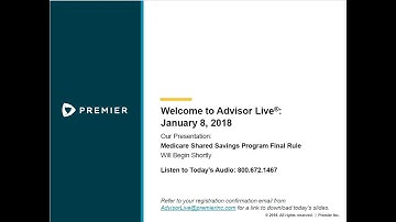 Advisor Live Webinar: Reviewing the Medicare Shared Savings Program Final Rule