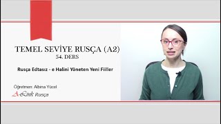 Rusça A2 / 54 (Tanıtım). Rusça Edtasız - e Halini Yöneten Yeni Fiiller