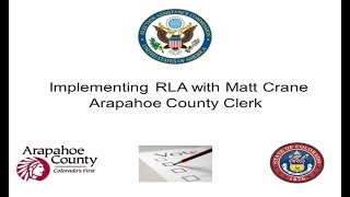Implementing Risk-Limiting Audits with Matt Crane Arapahoe County Clerk