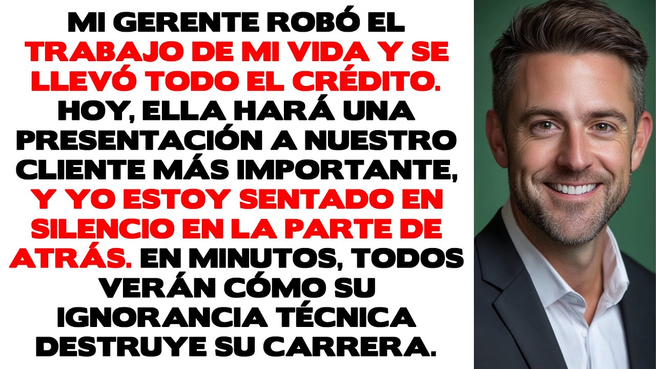 Mi gerente robó el trabajo de mi carrera y se llevó el crédito — Así que dejé que el cliente la...