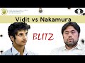 Vidit Gujrathi vs Hikaru Nakamura | World Blitz Championship 2019 |