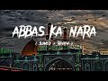 Abbas Ka Nara NOHA LOFI Farhan Patel 100K