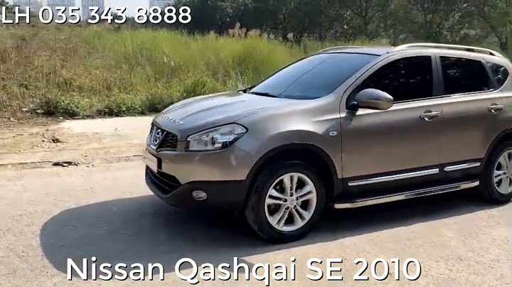 Đánh giá chất lượng nissan qashqai se awd 2010 năm 2024