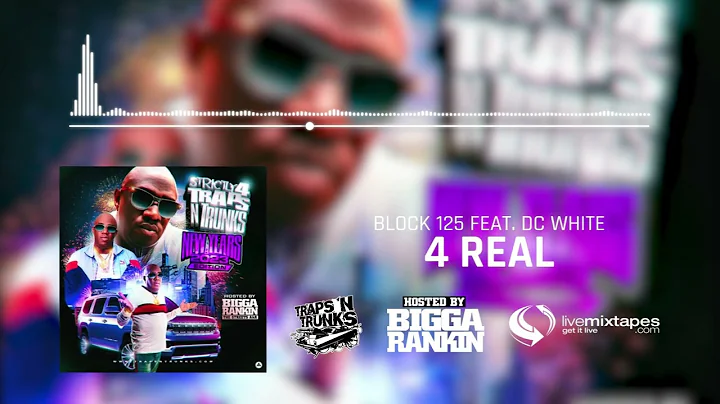 Block 125 Feat. DC White - 4Real (Traps N Trunks Exclusive - Audio)