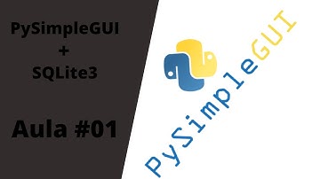 PySimpleGUI + SQLite3 - #01 - Detalhes do projeto e implementação