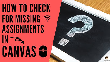 How to Check for Missing Assignments in Canvas