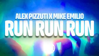 Alex Pizzuti & Mike Emilio - Run Run Run (Lyrics)